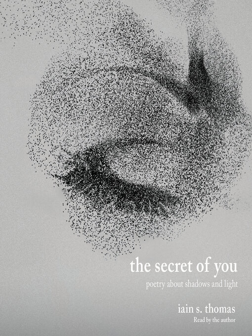 Title details for The Secret of You by Iain S. Thomas - Available